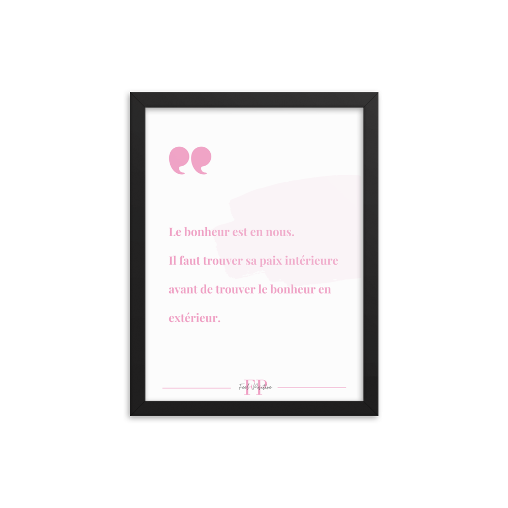 Poster encadré "Le bonheur est en nous" 12x16 Noir Feel Positive
