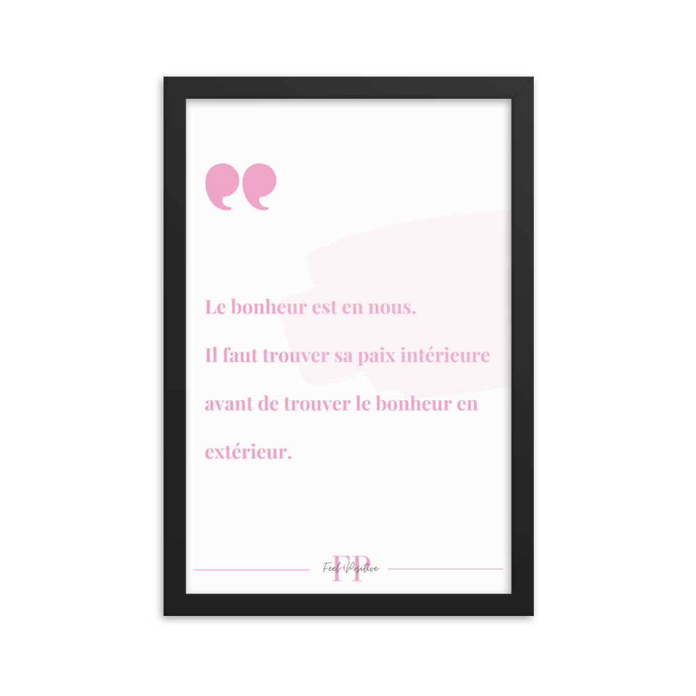 Poster encadré "Le bonheur est en nous" 12x18 Noir Feel Positive