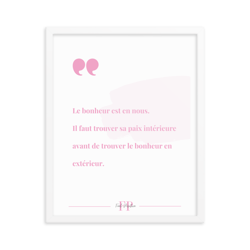 Poster encadré "Le bonheur est en nous" 16x20 Blanc Feel Positive