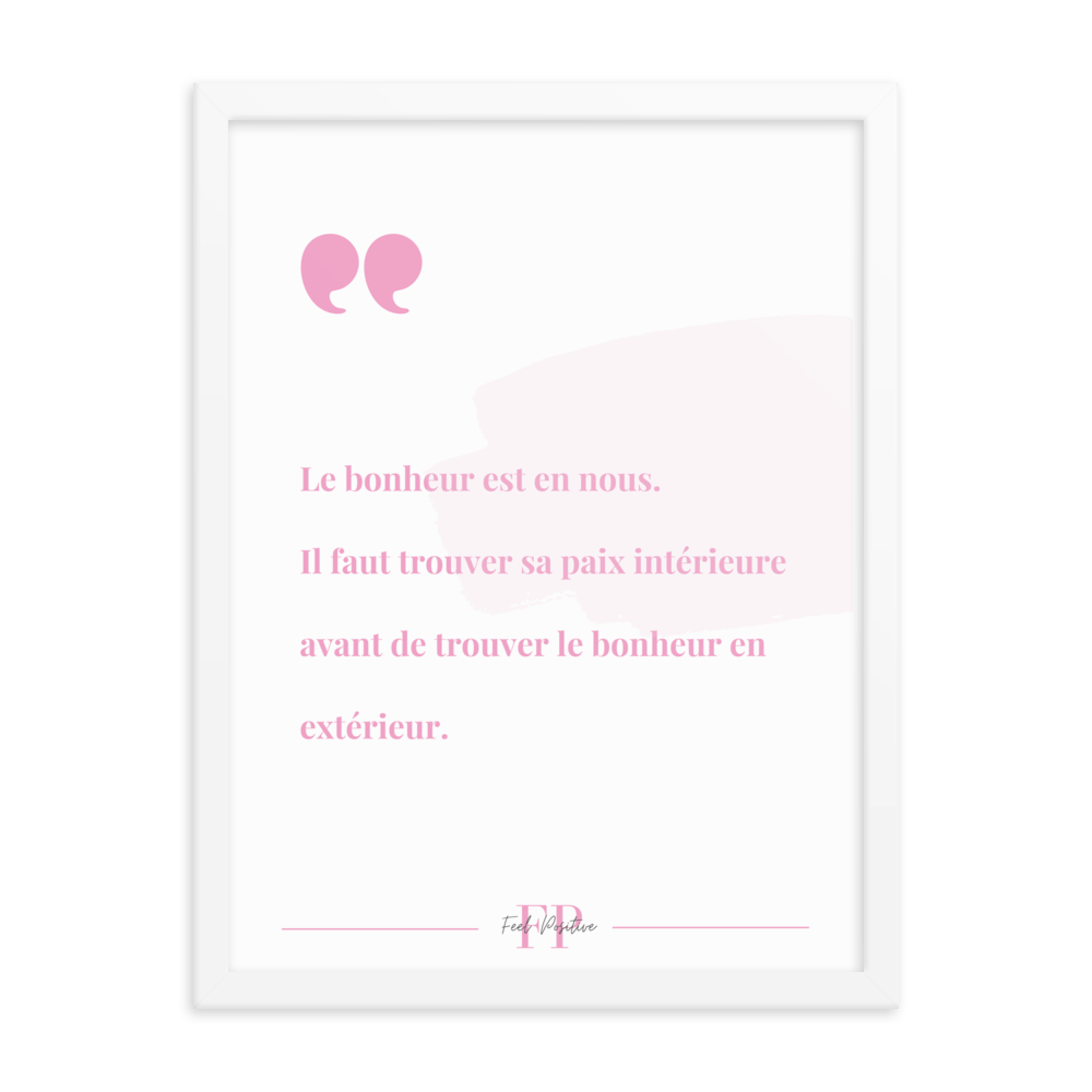 Poster encadré "Le bonheur est en nous" 18x24 Blanc Feel Positive