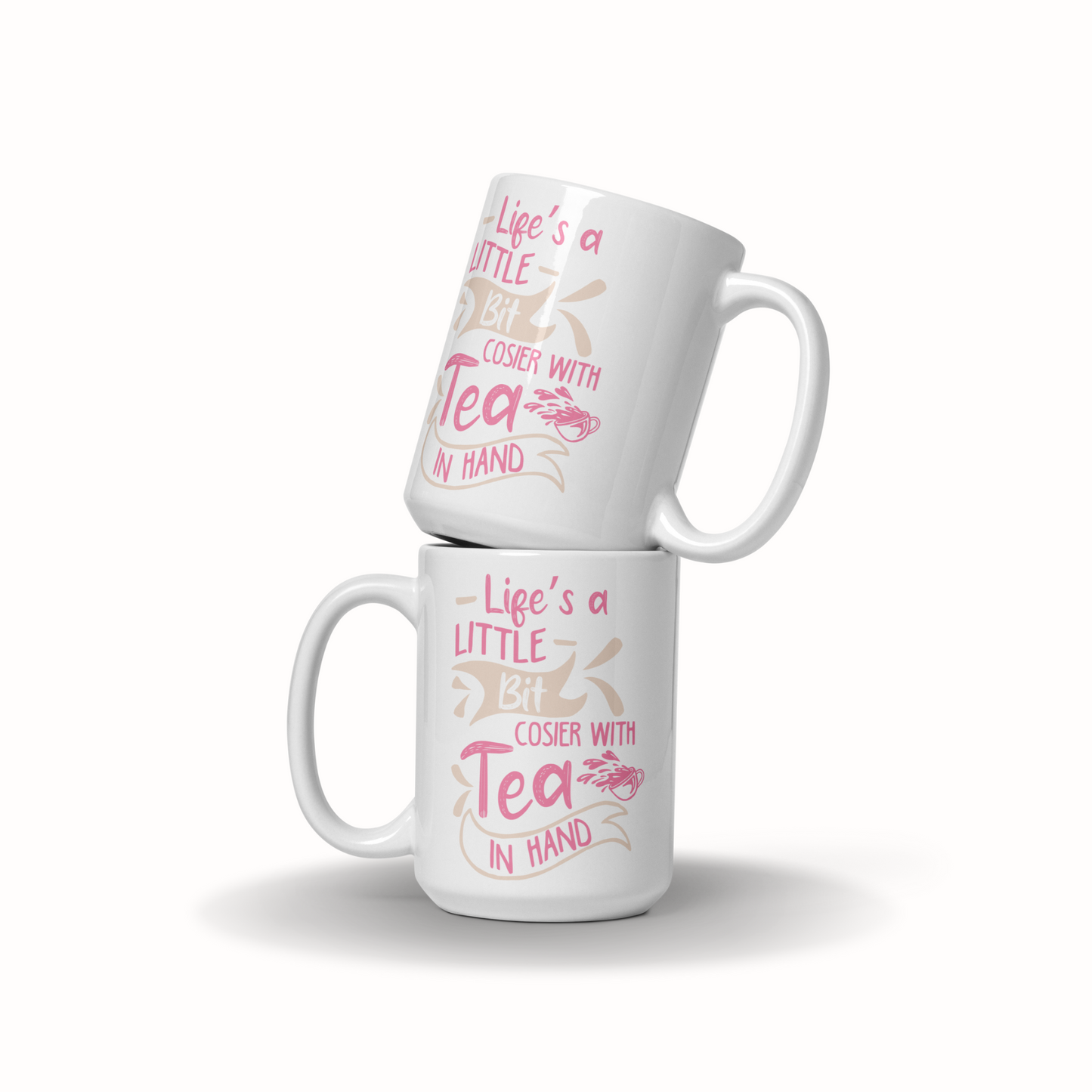 Tasse Feel Positive 15oz "Life's a bit Little Bit Cosier with Tea in hand"