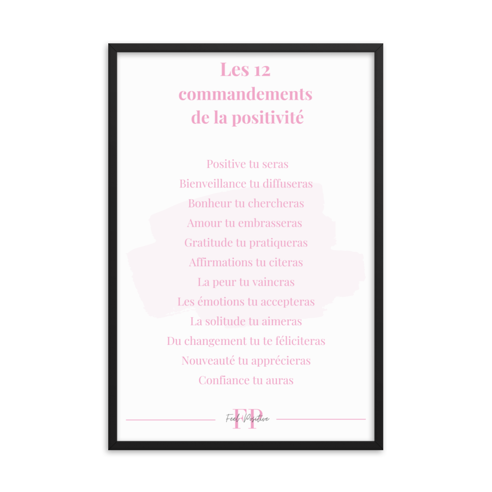 Les 12 commandements de la positivite 24x36 FeelPositive