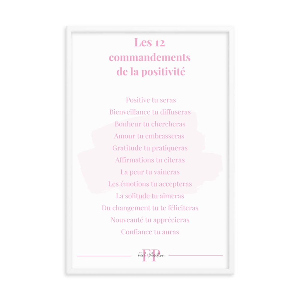 Les 12 commandements de la positivite24x36 FeelPositive Blanc