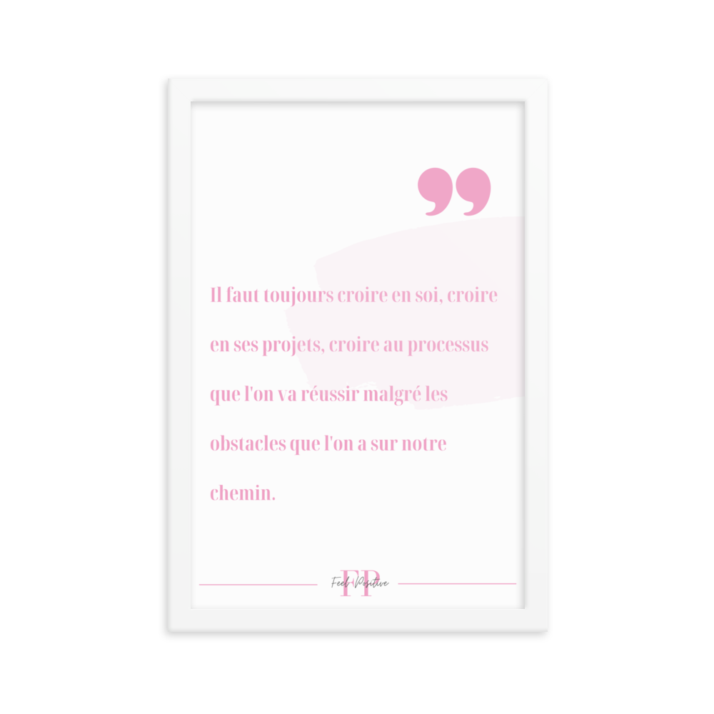 Poster encadré Croire en soi 12x18 Blanc - FeelPositive