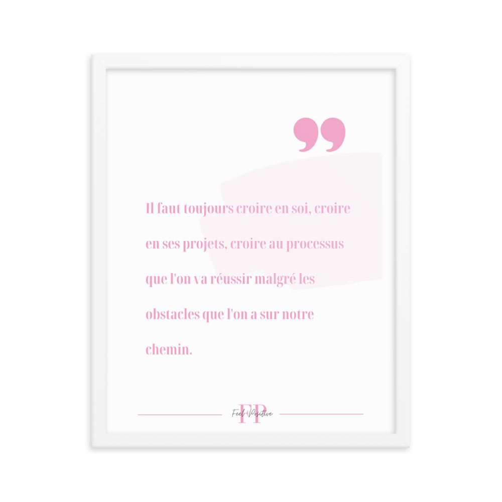 Poster encadré Croire en soi 16x20 Blanc - FeelPositive