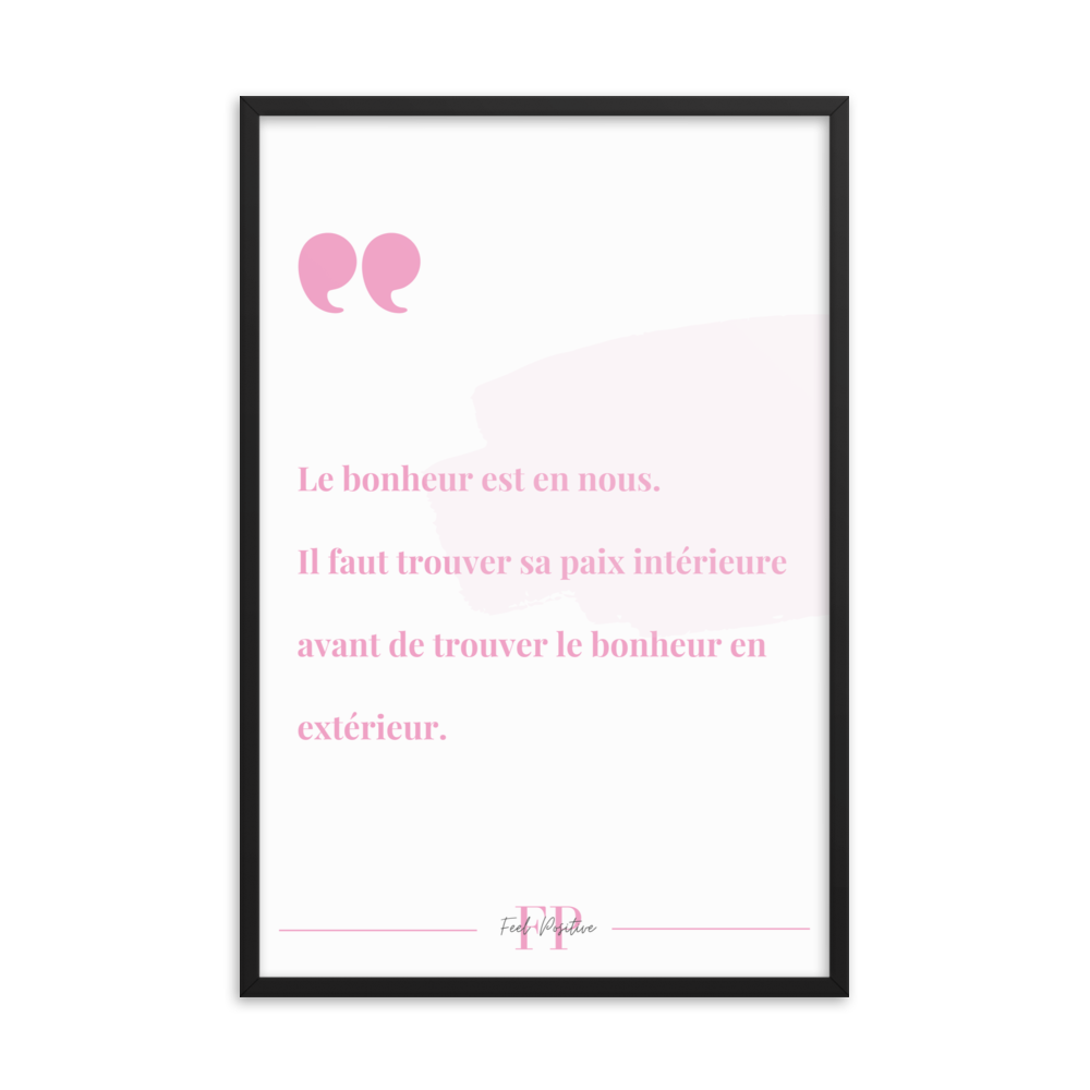 Poster encadré "Le bonheur est en nous" 24x36 Noir Feel Positive