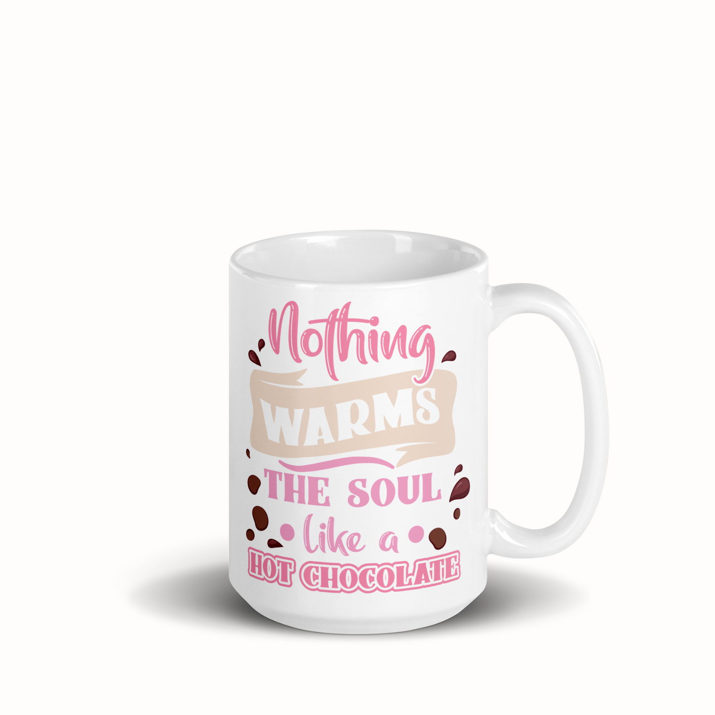 Tasse 15oz "Nothing Warms The Soul Like A Hot Chocolate"