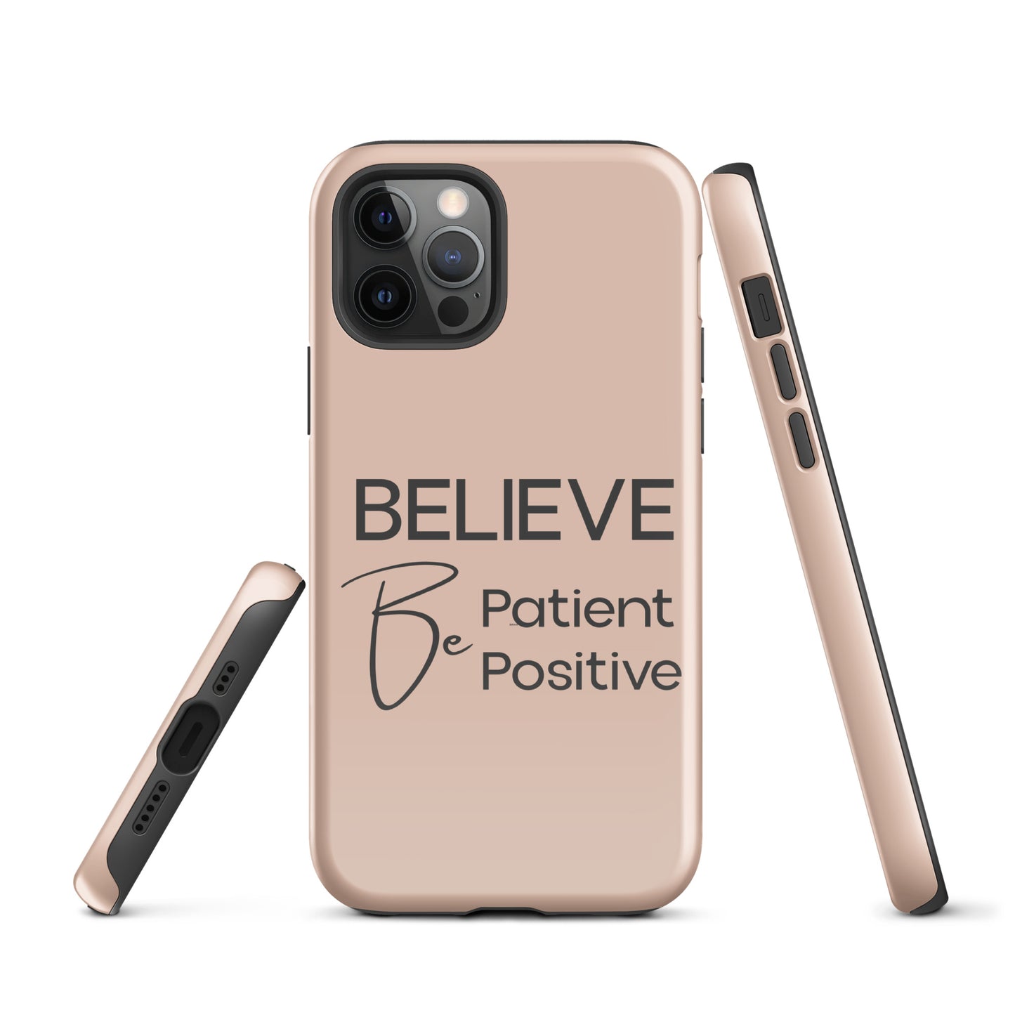 Coque iPhone Solide "Believe, Be Patient, Be Positive" Mixte