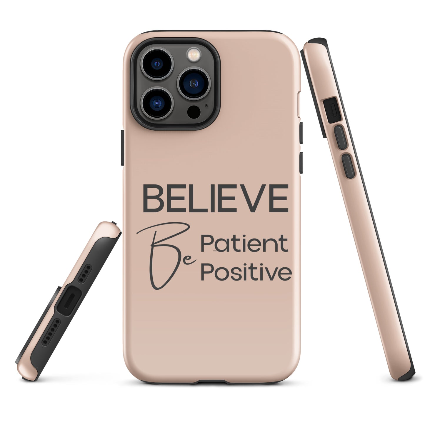 Coque iPhone Solide "Believe, Be Patient, Be Positive" Mixte