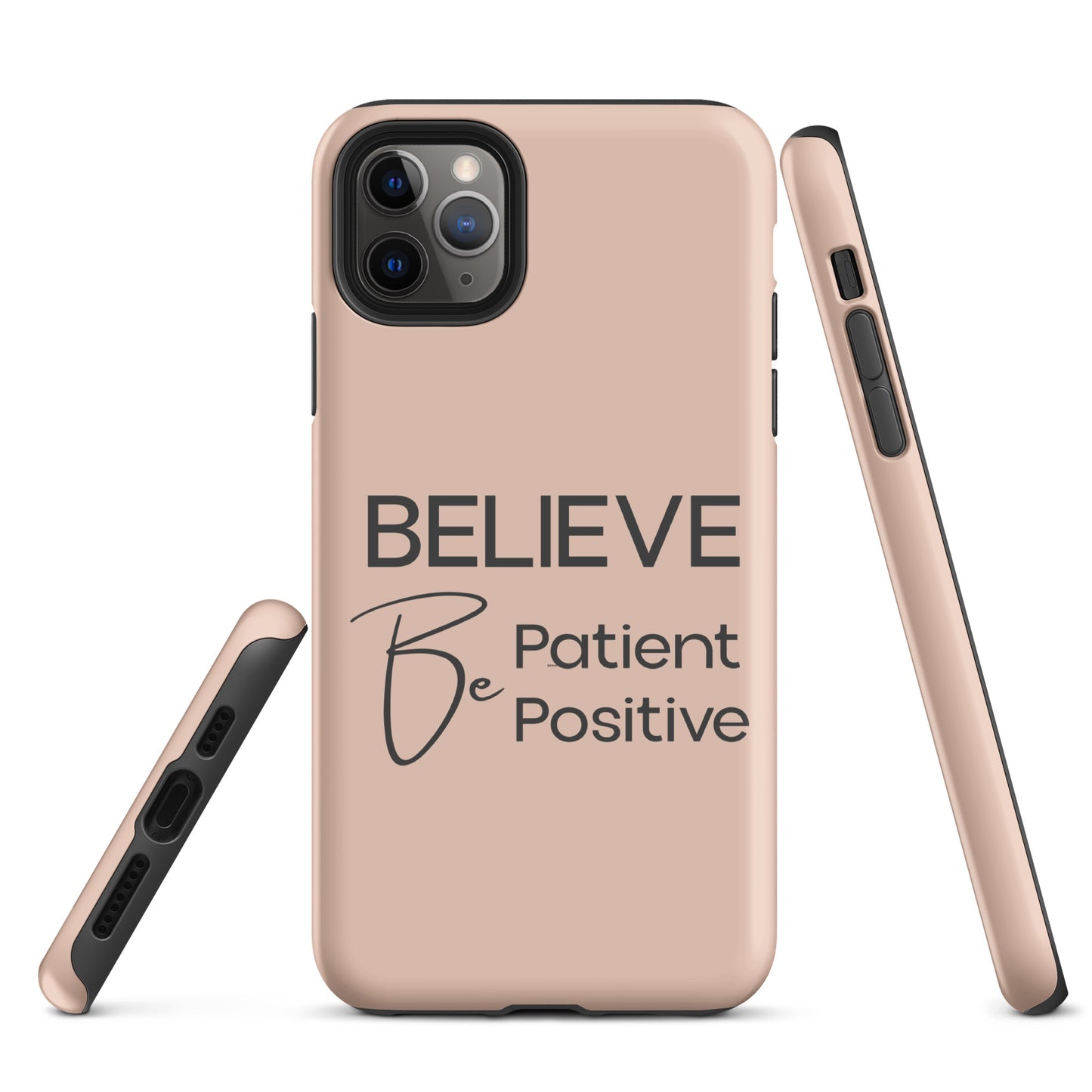 Coque iPhone Solide "Believe, Be Patient, Be Positive" Mixte