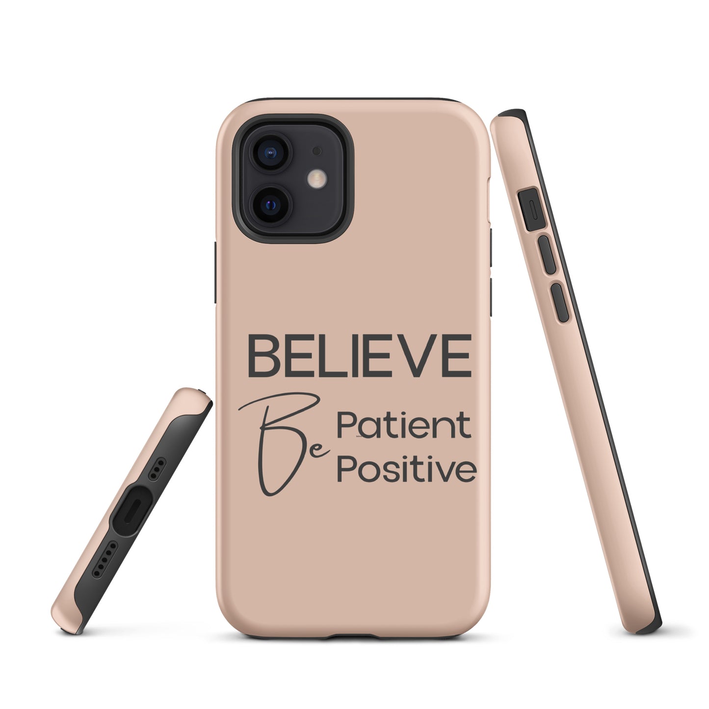 Coque iPhone Solide "Believe, Be Patient, Be Positive" Mixte