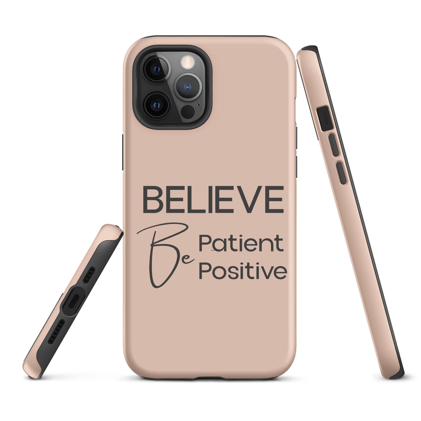 Coque iPhone Solide "Believe, Be Patient, Be Positive" Mixte