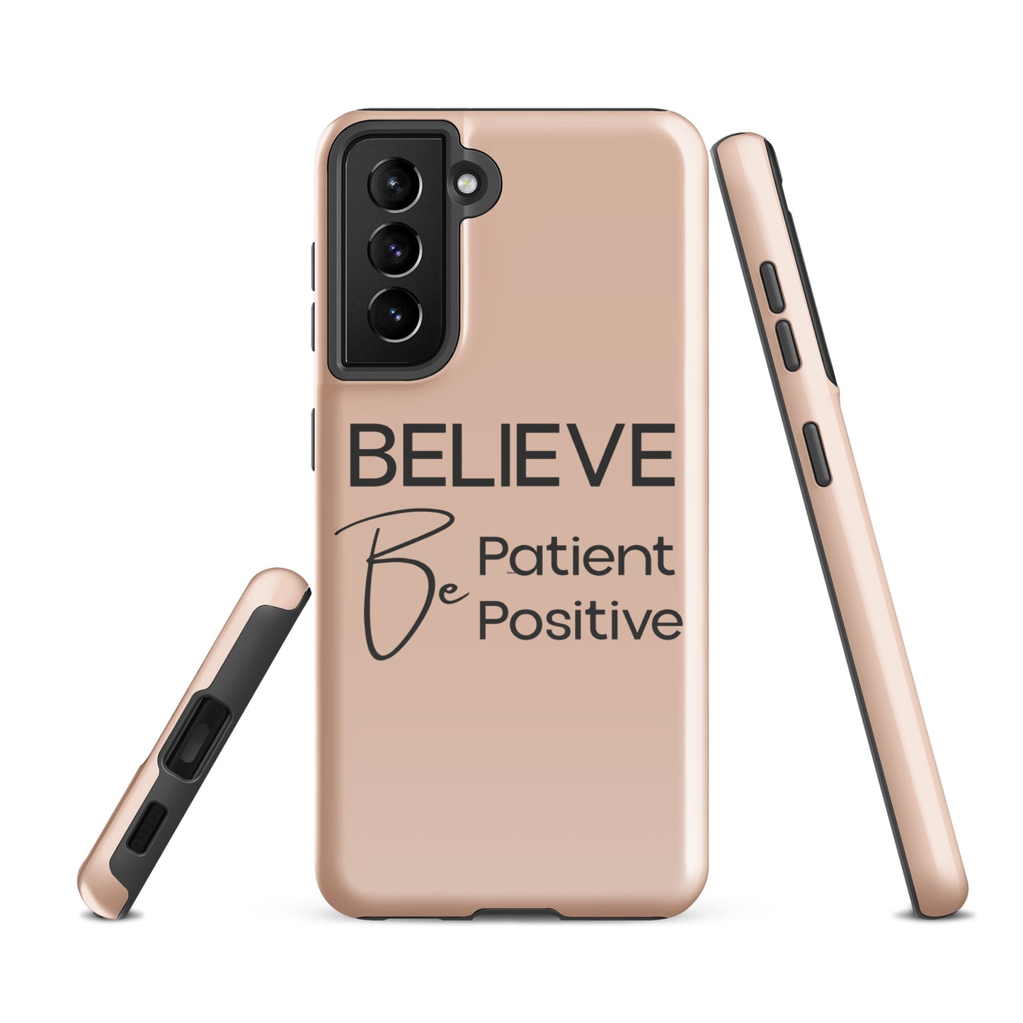 Coque Samsung Solide "Believe, Be Patient, Be Positive" Mixte