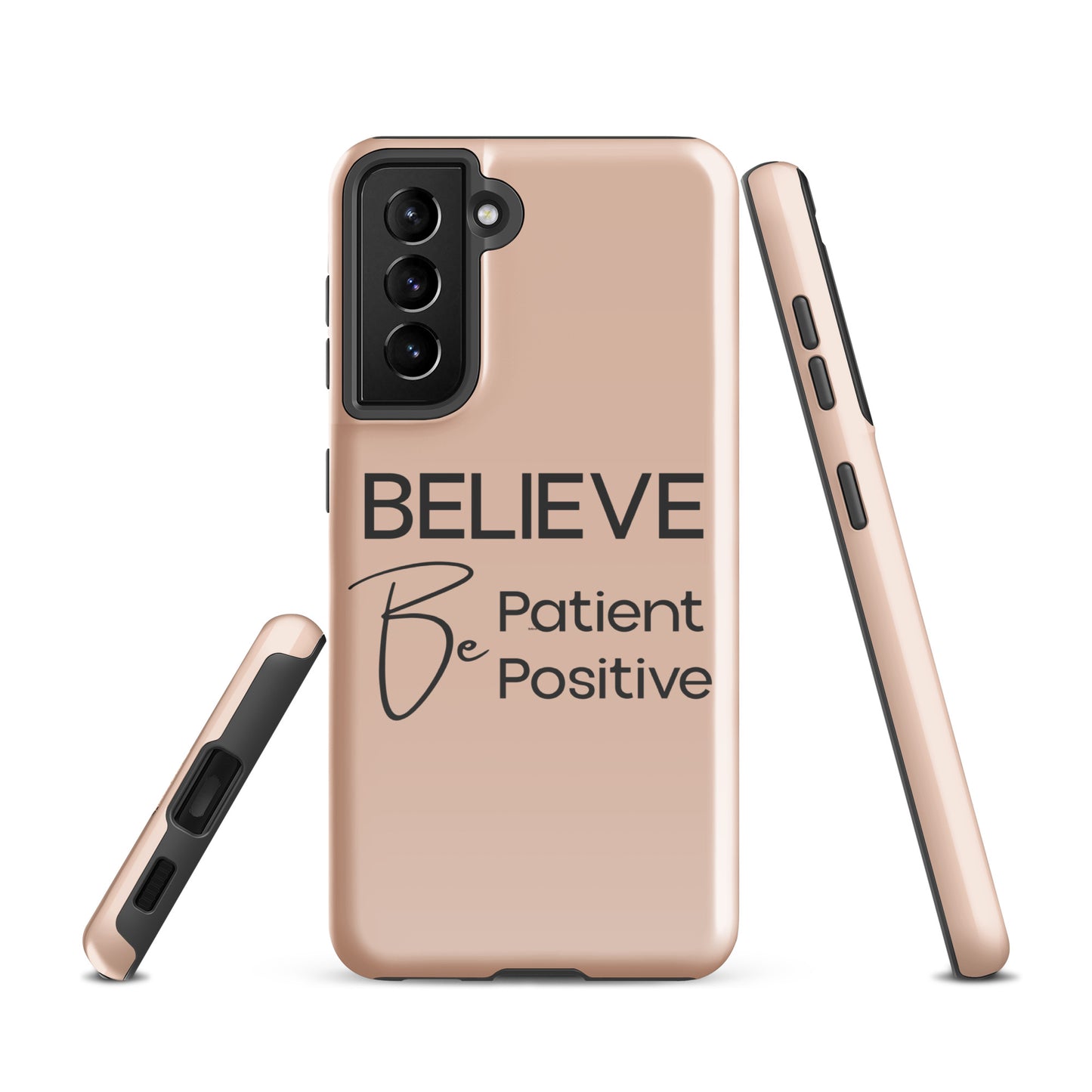 Coque Samsung Solide "Believe, Be Patient, Be Positive" Mixte