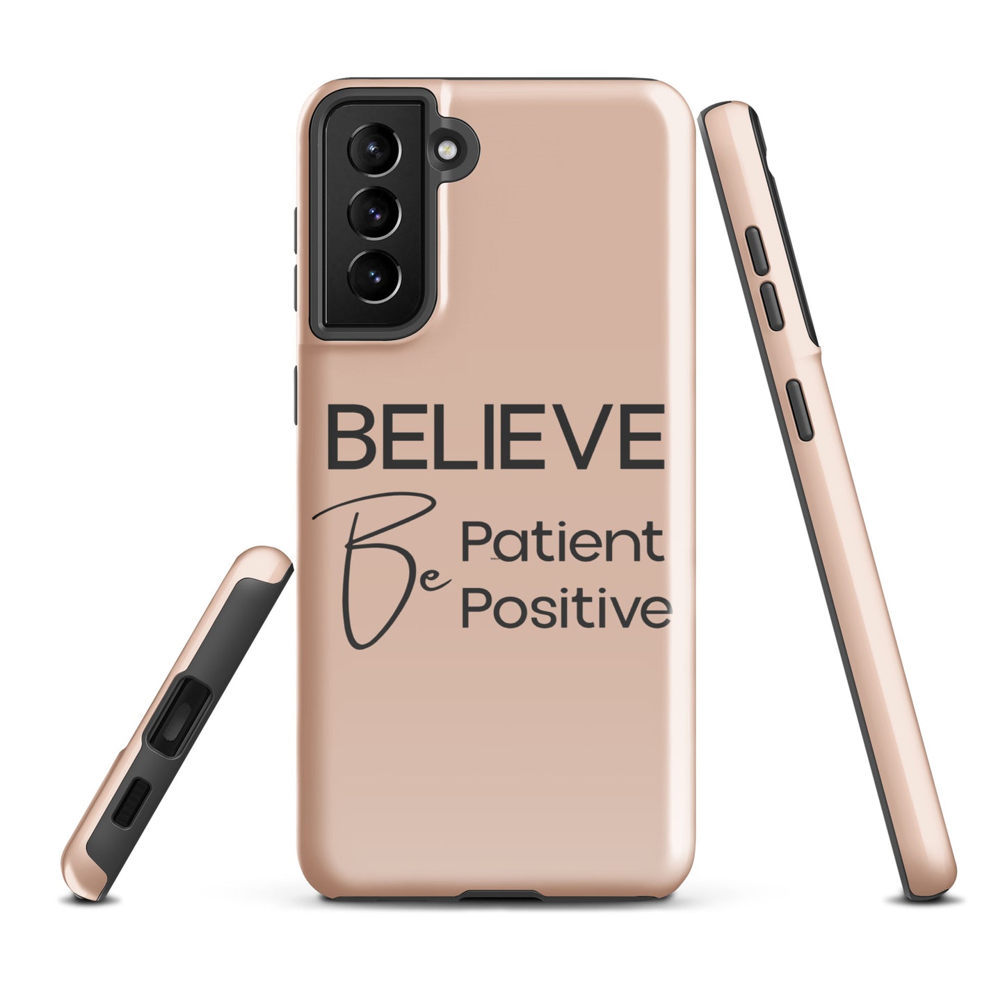 Coque Samsung Solide "Believe, Be Patient, Be Positive" Mixte