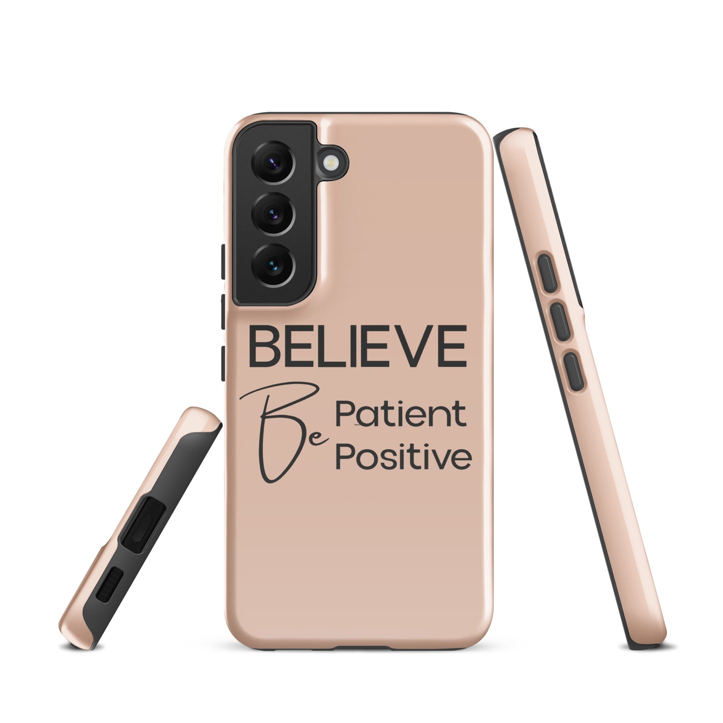 Coque Samsung Solide "Believe, Be Patient, Be Positive" Mixte