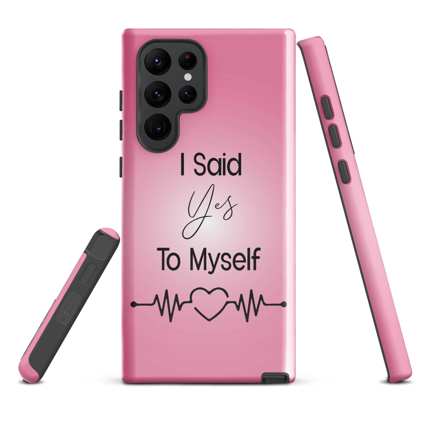 "I Said Yes To Myself" Samsung Solid Case