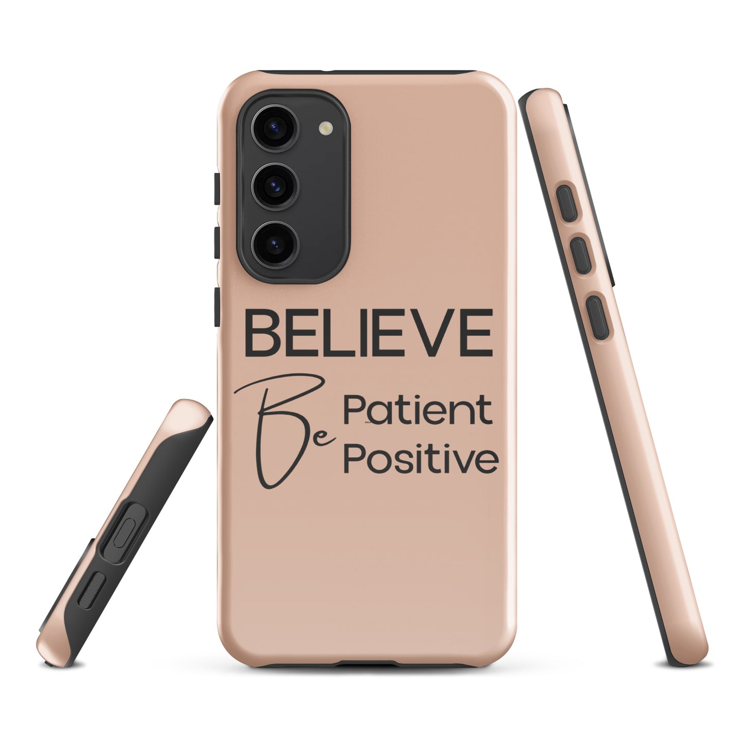 Coque Samsung Solide "Believe, Be Patient, Be Positive" Mixte