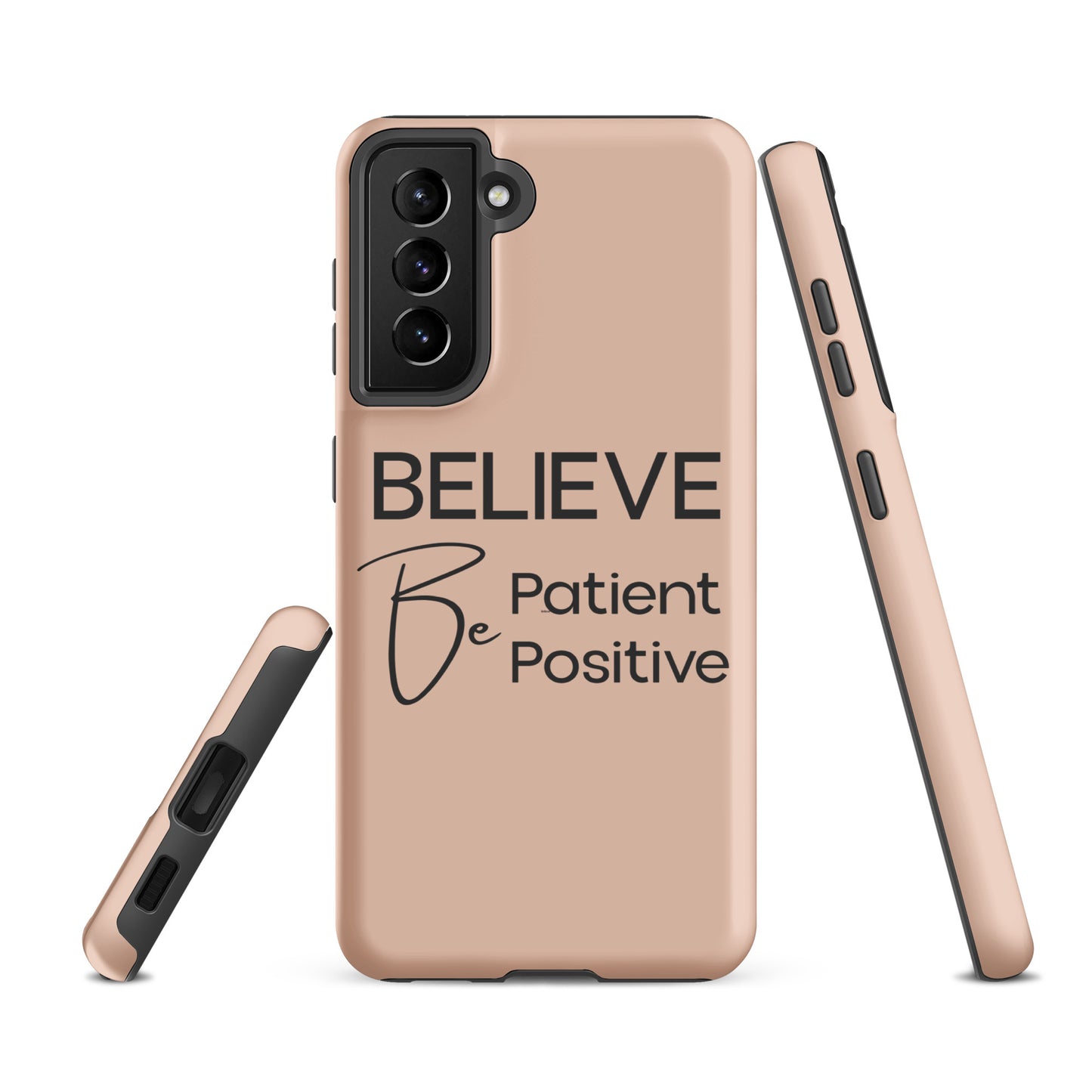 Coque Samsung Solide "Believe, Be Patient, Be Positive" Mixte