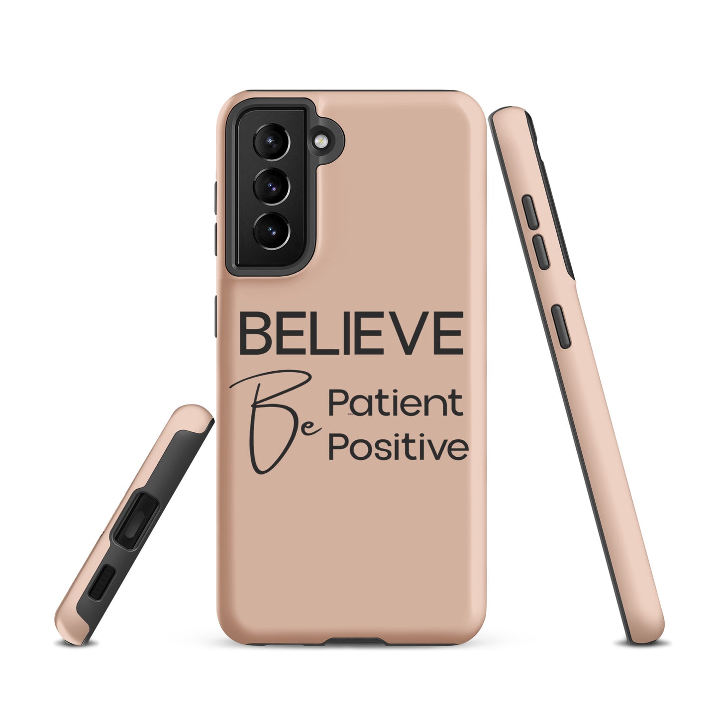 Coque Samsung Solide "Believe, Be Patient, Be Positive" Mixte