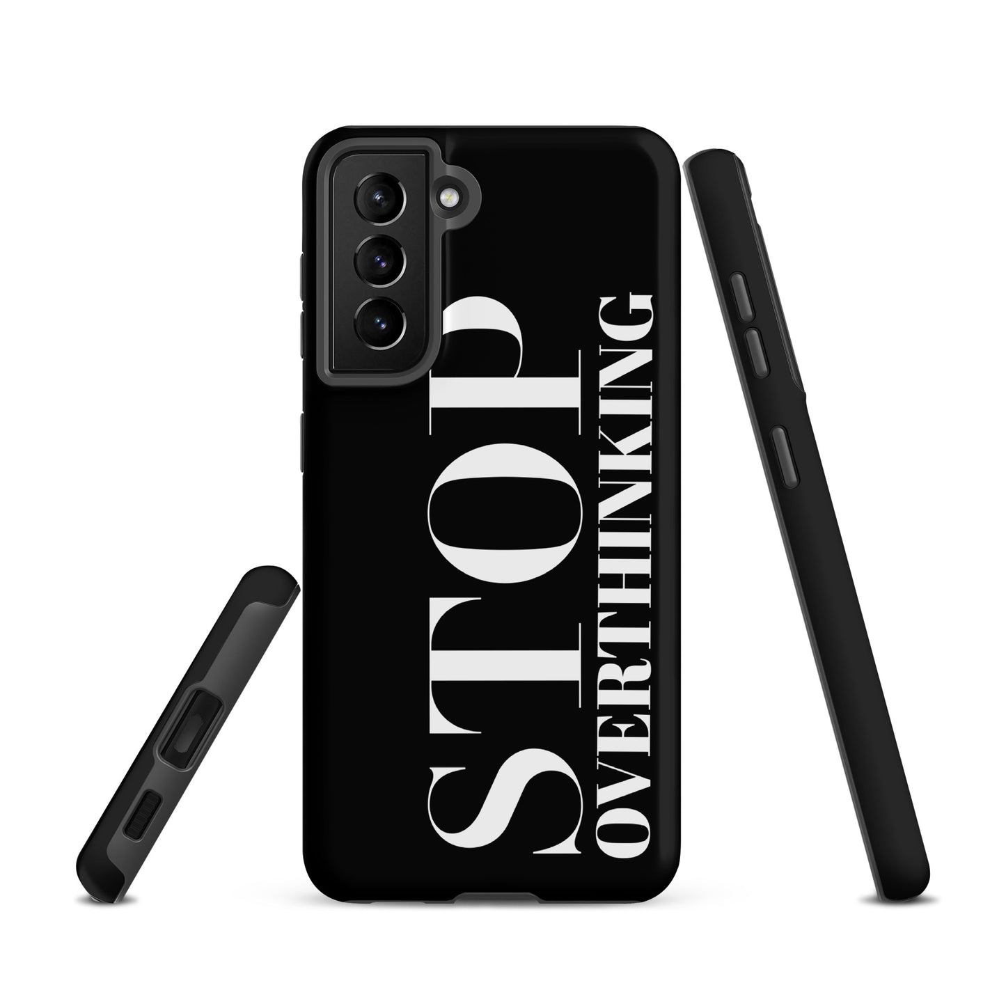 "Stop Overthinking" Samsung Solid Case