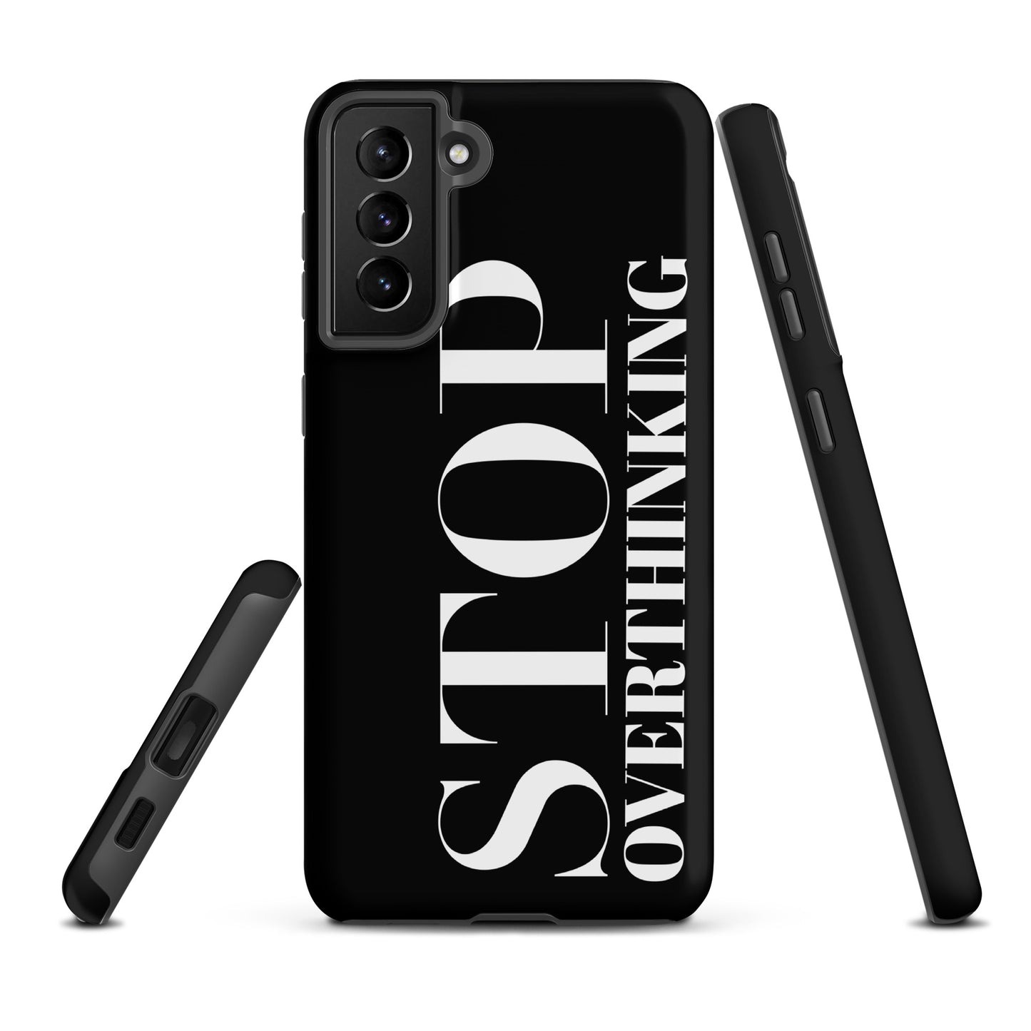 "Stop Overthinking" Samsung Solid Case