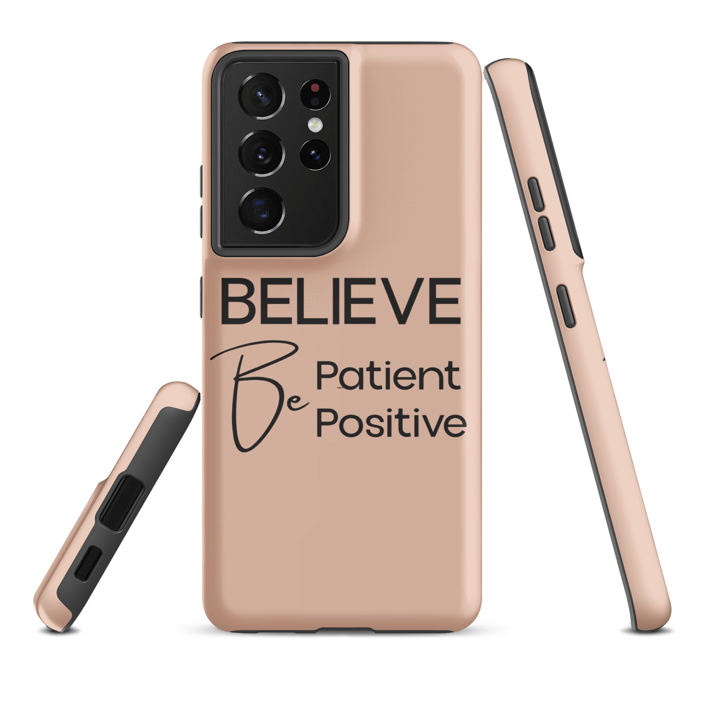 Coque Samsung Solide "Believe, Be Patient, Be Positive" Mixte