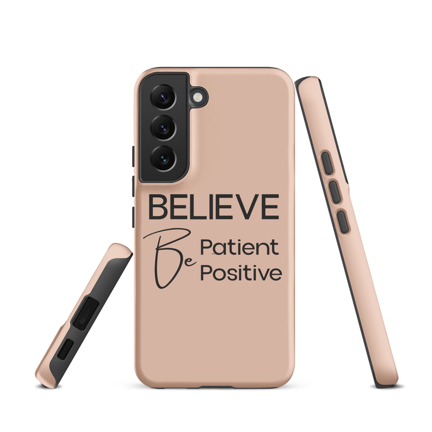 Coque Samsung Solide "Believe, Be Patient, Be Positive" Mixte