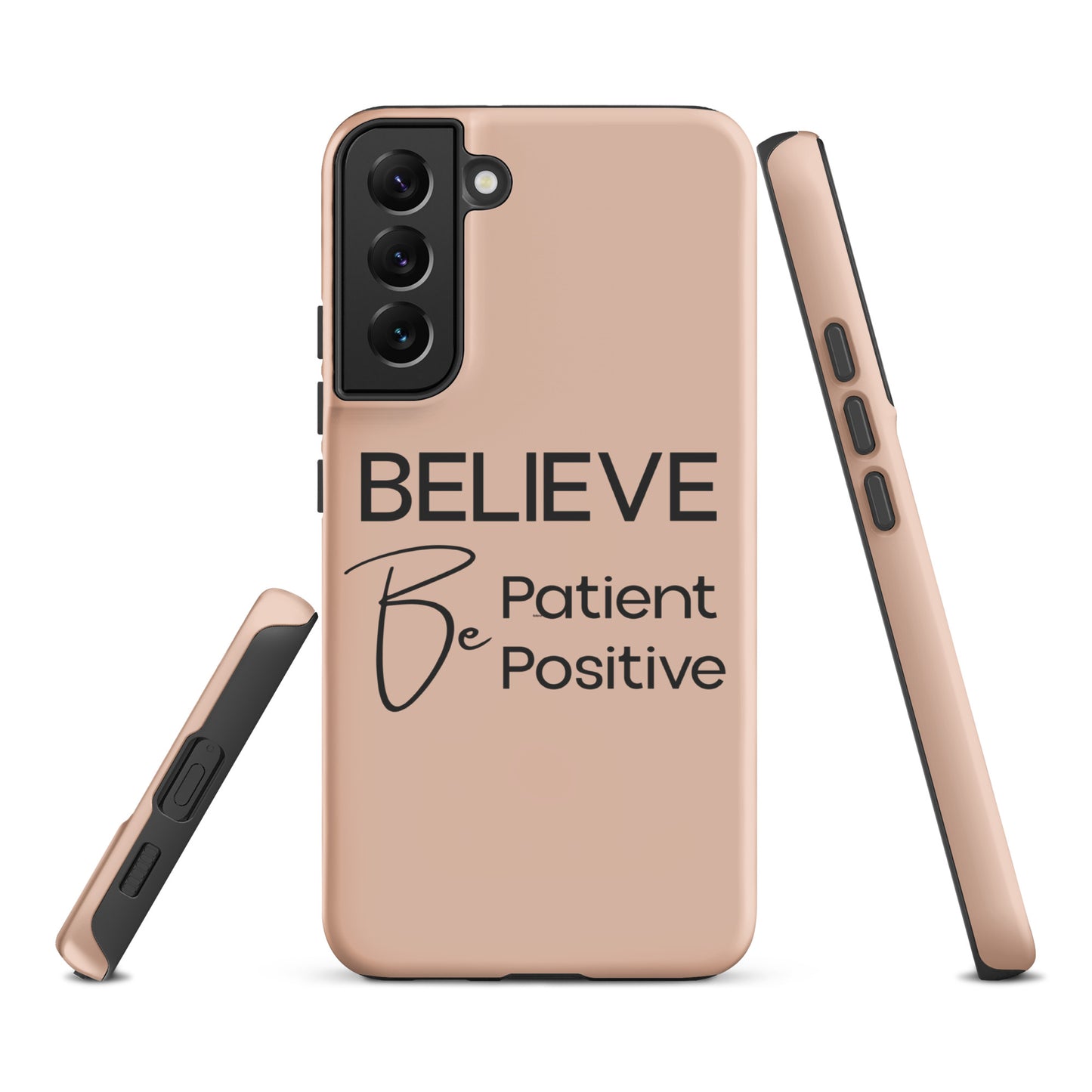 Coque Samsung Solide "Believe, Be Patient, Be Positive" Mixte