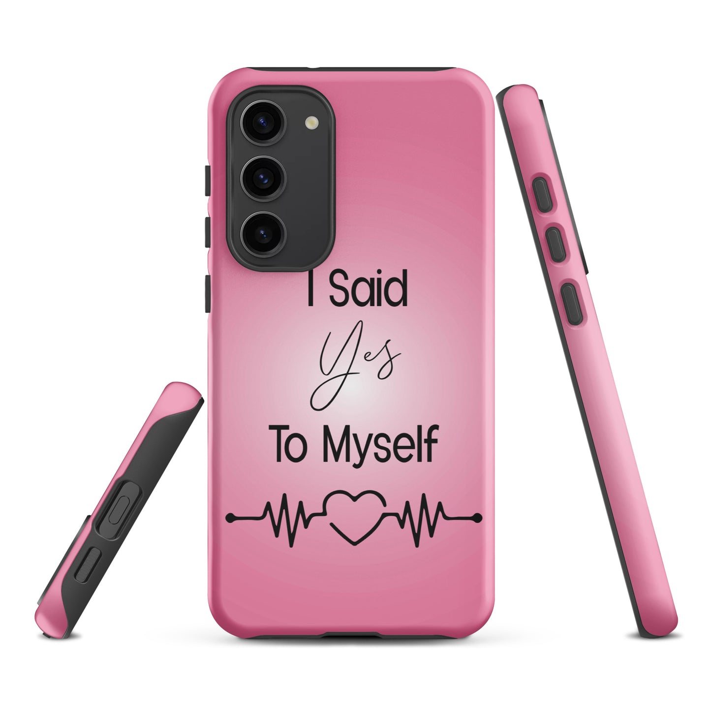 "I Said Yes To Myself" Samsung Solid Case