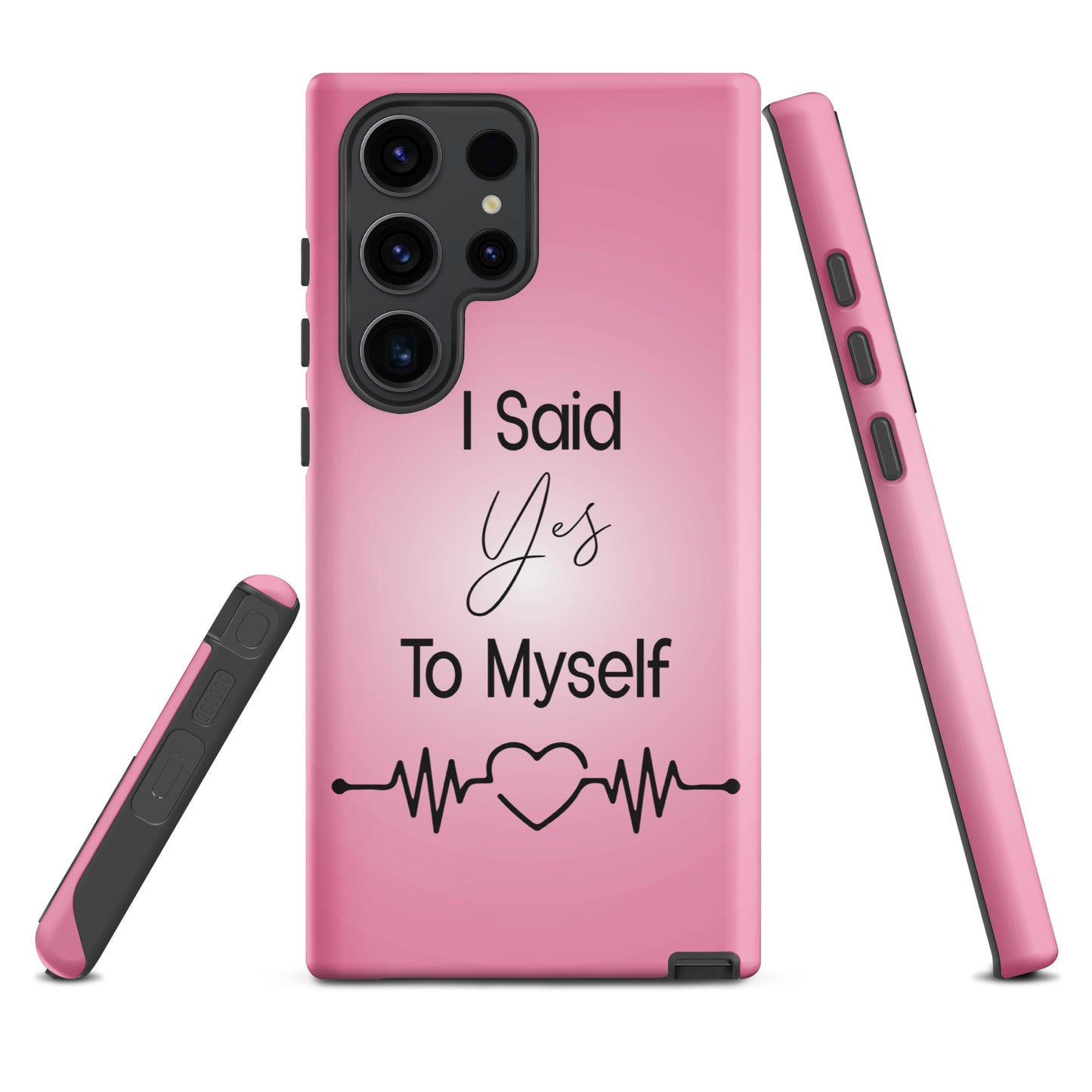 "I Said Yes To Myself" Samsung Solid Case